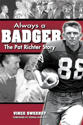 Book Cover: Always a Badger: The Pat Richter Story