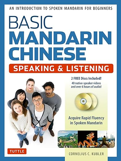 Book Cover: Basic Mandarin Chinese - Speaking & Listening Textbook: An Introduction to Spoken Mandarin for Beginners (DVD and MP3 Audio CD Included)