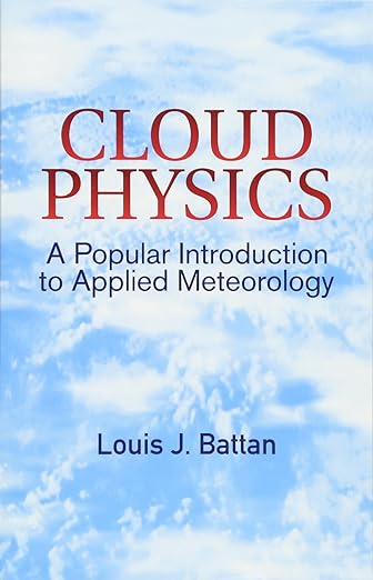 Book Cover: Cloud Physics: A Popular Introduction to Applied Meteorology (Dover Earth Science)