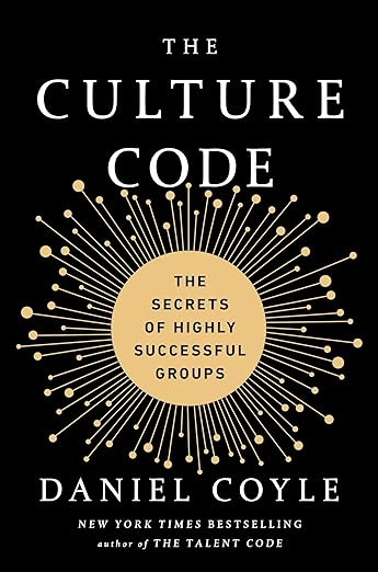 Book Cover: The Culture Code: The Secrets of Highly Successful Groups