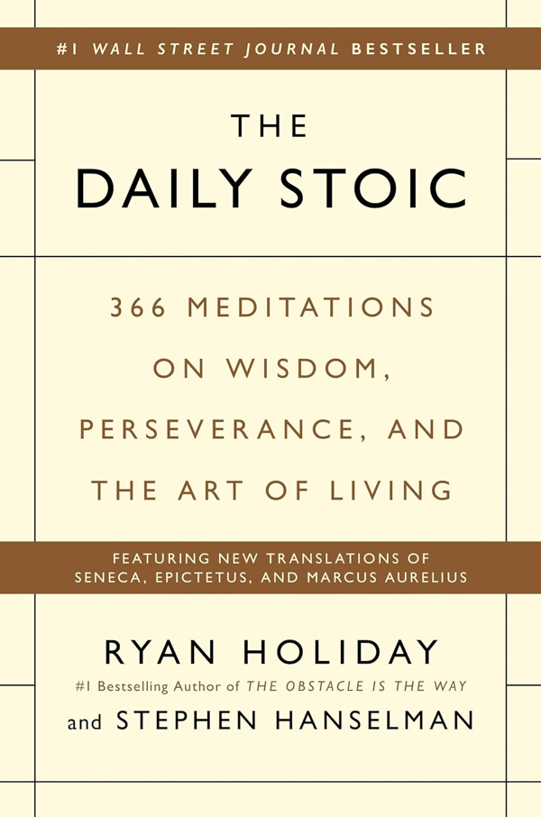 Book Cover: The Daily Stoic: 366 Meditations on Wisdom, Perseverance, and the Art of Living