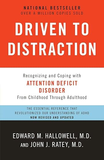 Book Cover: Driven to Distraction (Revised): Recognizing and Coping with Attention Deficit Disorder