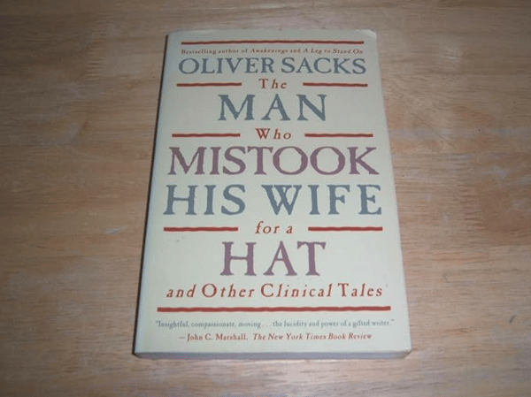 Book Cover: The Man Who Mistook His Wife For A Hat: And Other Clinical Tales