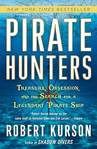 Book Cover: Pirate Hunters: Treasure, Obsession, and the Search for a Legendary Pirate Ship