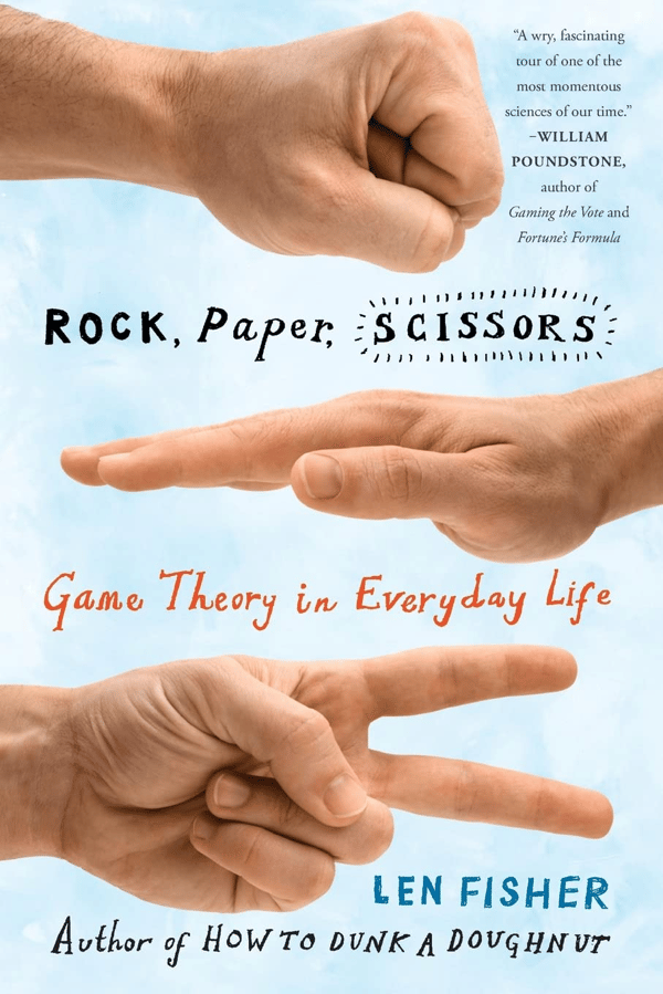 Book Cover: Rock, Paper, Scissors: Game Theory in Everyday Life