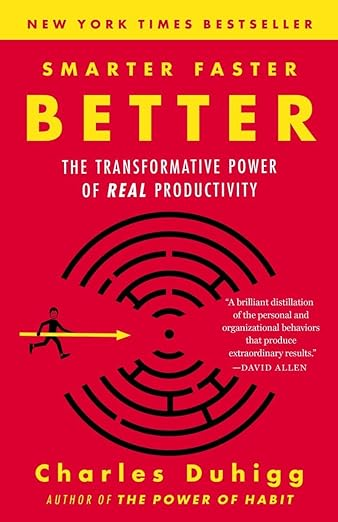 Book Cover: Smarter Faster Better: The Transformative Power of Real Productivity