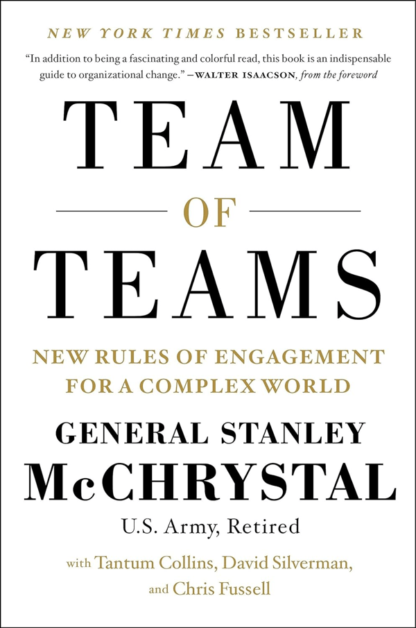 Book Cover: Team of Teams: New Rules of Engagement for a Complex World