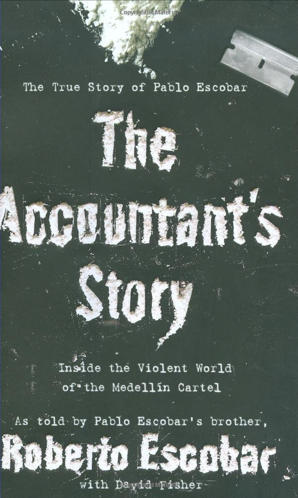 Book Cover: The Accountant's Story: Inside the Violent World of the Medellín Cartel